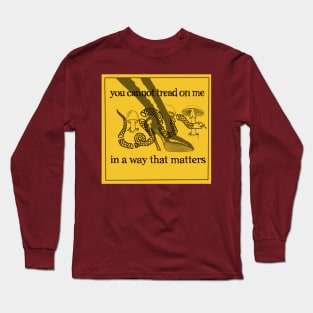 You cannot tread on me Long Sleeve T-Shirt